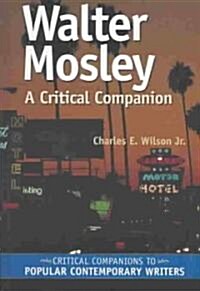 Walter Mosley: A Critical Companion (Hardcover)