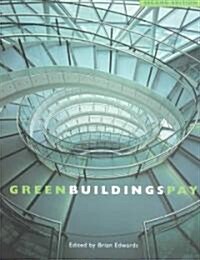 Green Buildings Pay (Paperback, 2nd)