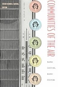 Communities of the Air: Radio Century, Radio Culture (Paperback)
