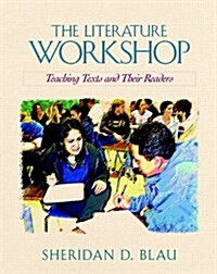 The Literature Workshop: Teaching Texts and Their Readers (Paperback)