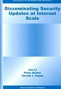 Disseminating Security Updates at Internet Scale (Hardcover, 2003)