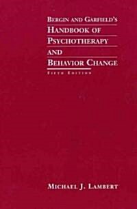 Bergin and Garfields Handbook of Psychotherapy and Behavior Change (Hardcover, 5th)