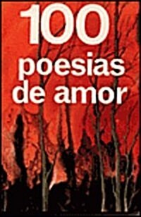 Cien Poesias De Amor (Hardcover)