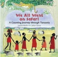 We All Went on Safari: A Counting Journey Through Tanzania (Hardcover) - A Counting Journey Through Tanzania