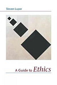 A Guide to Ethics (Paperback, PCK)