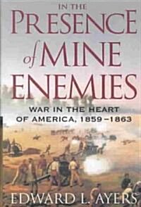 In the Presence of Mine Enemies (Hardcover, 1st)