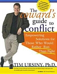 [중고] The Coward‘s Guide to Conflict: Empowering Solutions for Those Who Would Rather Run Than Fight (Paperback)
