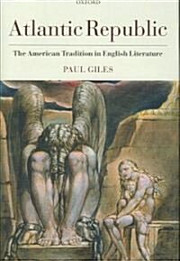 Atlantic Republic : The American Tradition in English Literature (Hardcover)