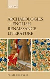 Archaeologies of English Renaissance Literature (Hardcover)