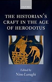 The Historians Craft in the Age of Herodotus (Paperback, Revised)