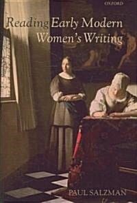 Reading Early Modern Womens Writing (Hardcover)