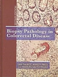 Biopsy Pathology in Colorectal Disease, 2Ed (Hardcover, 2 ed)