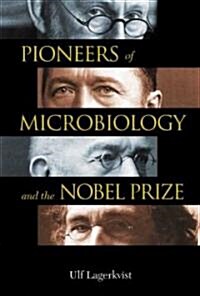 Pioneers of Microbiology and the Nobel Prize (Hardcover)