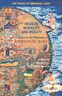 Reason, Morality, and Beauty : Essays on the Philosophy of Immanuel Kant (Hardcover)