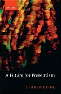 A Future for Presentism (Hardcover)