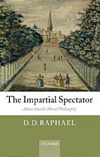 The Impartial Spectator : Adam Smiths Moral Philosophy (Hardcover)