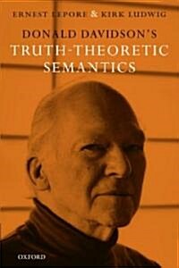 Donald Davidsons Truth-Theoretic Semantics (Hardcover)