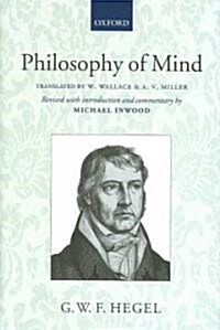 Hegel: Philosophy of Mind : Translated with introduction and commentary (Hardcover)