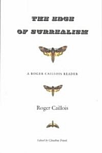 The Edge of Surrealism: A Roger Caillois Reader (Paperback)