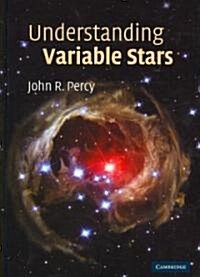 Understanding Variable Stars (Hardcover)