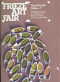 [중고] Frieze Art Fair Yearbook (Paperback, 2006-07)