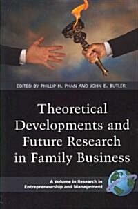 Theoretical Developments and Future Research in Family Business (PB) (Paperback)