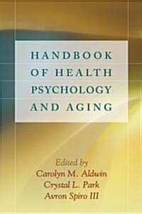 Handbook of Health Psychology and Aging (Hardcover, 1st)