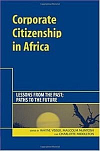 Corporate Citizenship in Africa : Lessons from the Past; Paths to the Future (Hardcover)