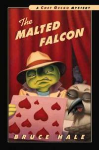 (The)malted falcon : from the tattered casebook of Chet Gecko, private eye 