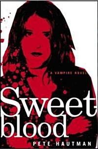 Sweet-blood (School & Library)