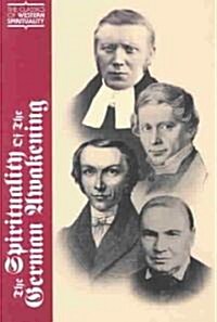 The Spirituality of the German Awakening (Paperback)