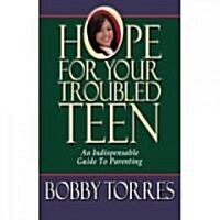 Hope for Your Troubled Teen (Paperback)