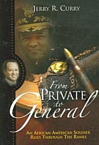 From Private to General: An African American Soldier Rises Through the Ranks (Paperback)