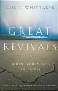 Great Revivals: When God Moves in Power (Paperback, Revised & Updat)