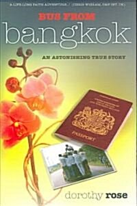 Bus from Bangkok: An Astonishing True Story (Paperback)