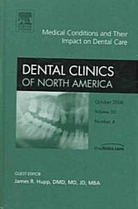 Medical Conditions and Their Impact on Dental Care (Hardcover)