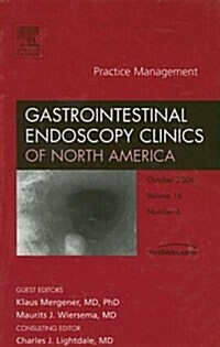 Practice Management, an Issue of Gastrointestinal Endoscopy Clinics (Hardcover)
