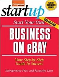 Start Your Own Business on Ebay: Your Step-By-Step Guide to Success (Paperback, 2)