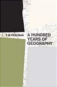 A Hundred Years of Geography (Paperback)