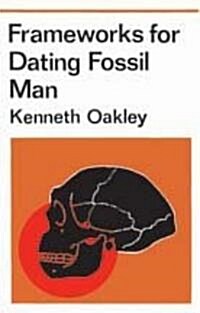 Frameworks for Dating Fossil Man (Paperback)