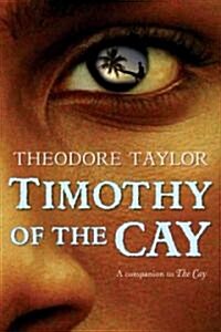 Timothy of the Cay (Paperback, Reissue)