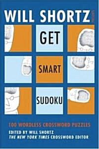 Will Shortz Presents Get Smart Sudoku (Paperback)