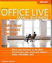 Microsoft Office Live Small Business: Take Your Business Online (Paperback)