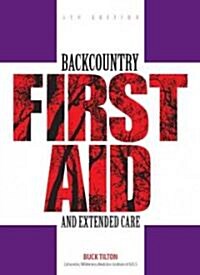 Backcountry First Aid and Extended Care (Paperback, 5)