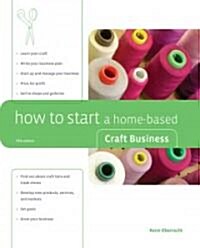 How to Start a Home-based Craft Business (Paperback, 5th)