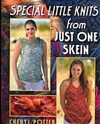 Special Little Knits from Just One Skein (Paperback)