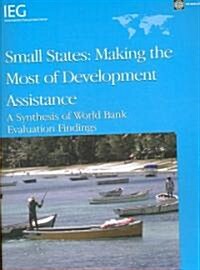 Small States: Making the Most of Development Assistance (Paperback)