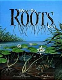 What Do Roots Do? (Paperback)