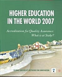 Higher Education in the World : Accreditation for Quality Assurance: What is at Stake? (Paperback, 2 Revised edition)
