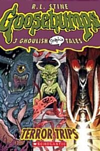Terror Trips: 3 Ghoulish Graphix Tales: A Graphic Novel (Goosebumps Graphix #2): Volume 2 (Paperback)
